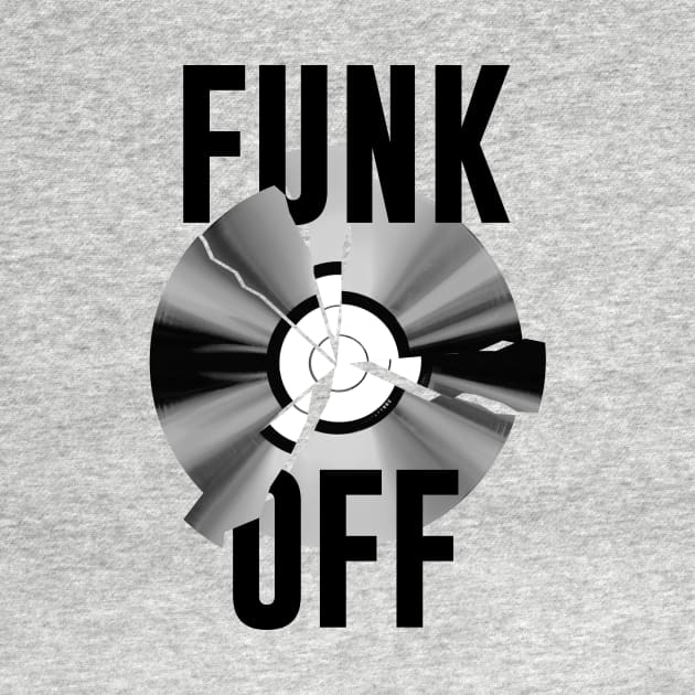 FUNK OFF by NakedMonkey